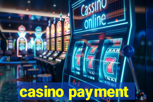 casino payment