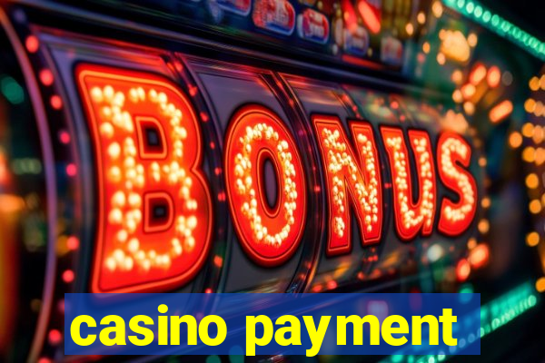 casino payment