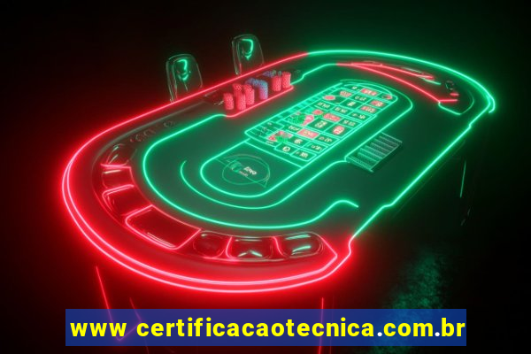 www certificacaotecnica.com.br