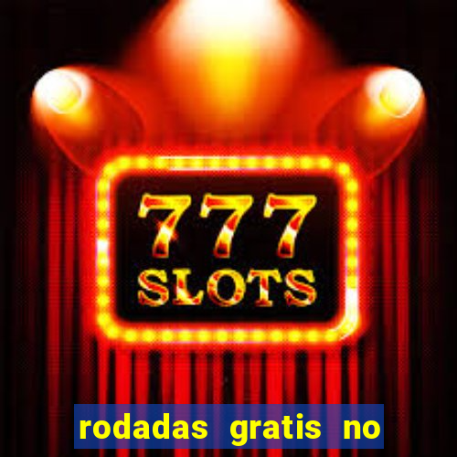 rodadas gratis no fortune tiger