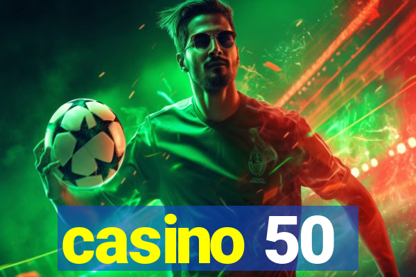 casino 50