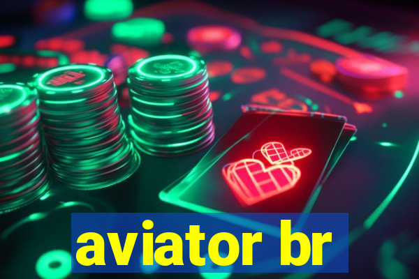 aviator br