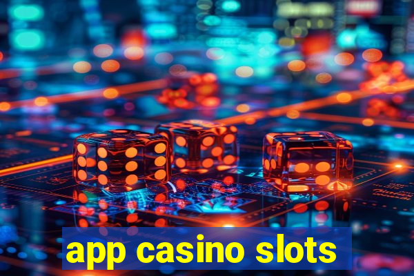 app casino slots