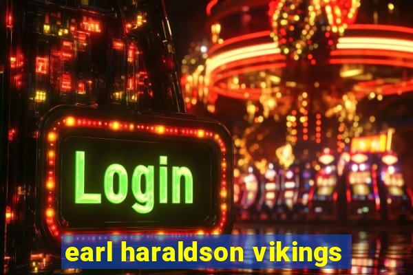 earl haraldson vikings