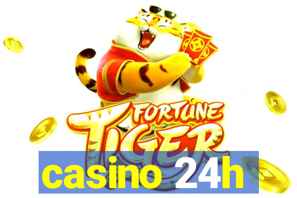 casino 24h