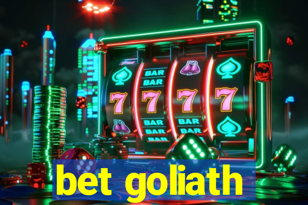 bet goliath