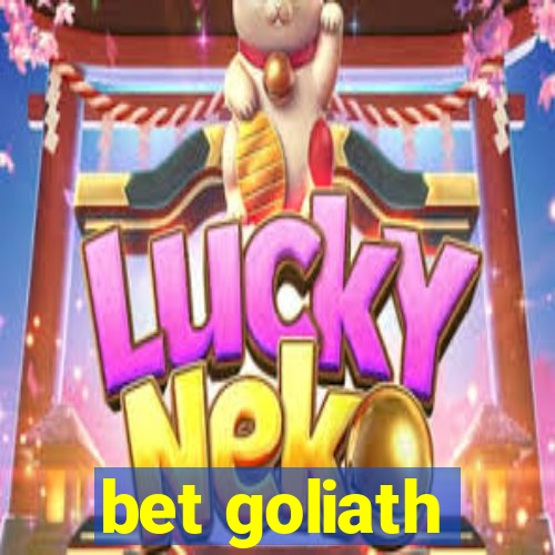 bet goliath