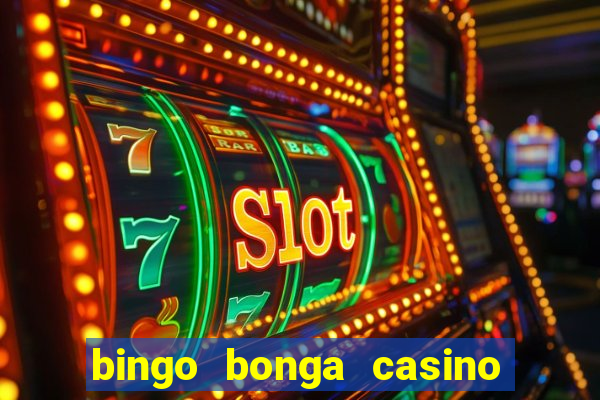 bingo bonga casino no deposit