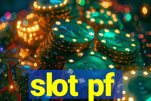 slot pf