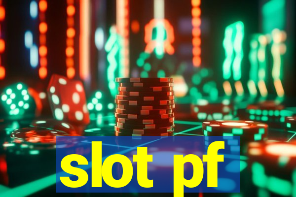 slot pf