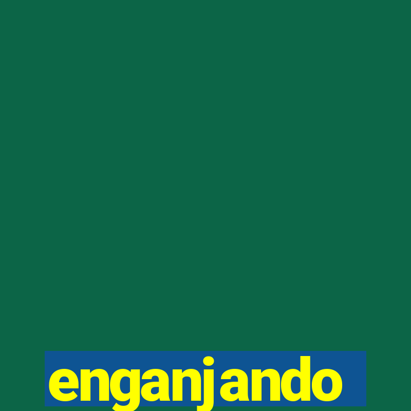 enganjando