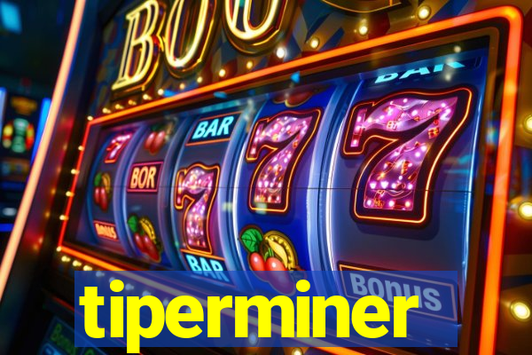 tiperminer