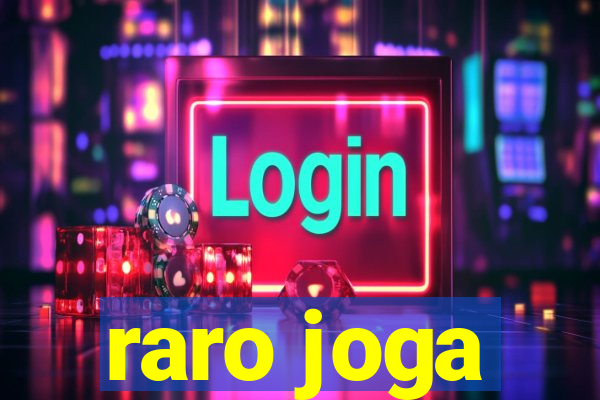 raro joga