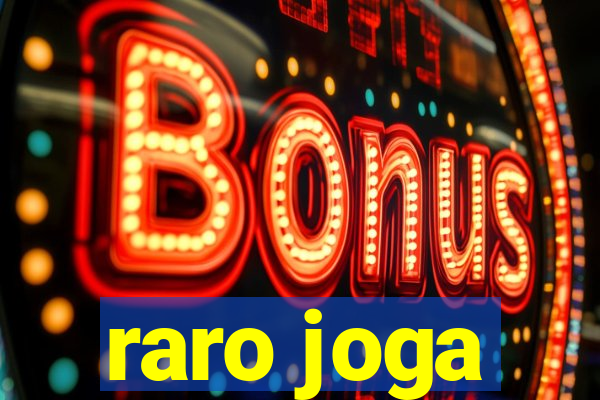 raro joga