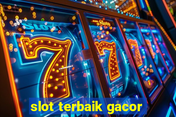 slot terbaik gacor