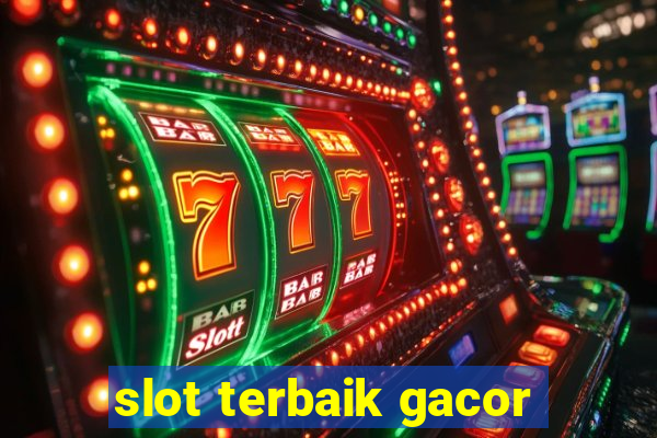 slot terbaik gacor