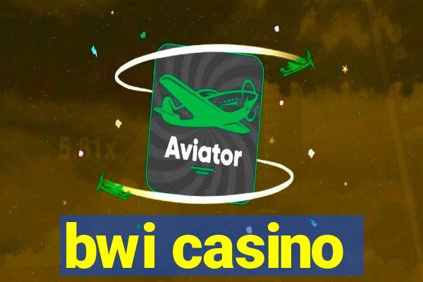 bwi casino