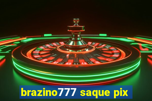 brazino777 saque pix