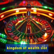 kingdom of wealth slot