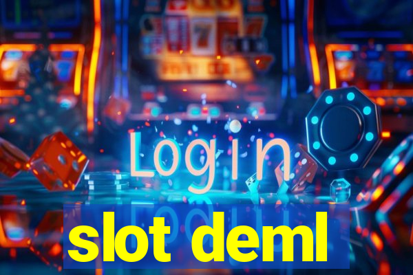 slot deml