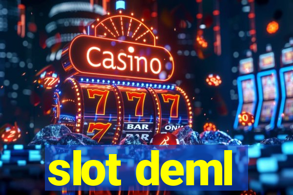 slot deml