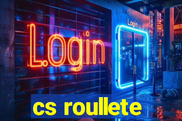 cs roullete