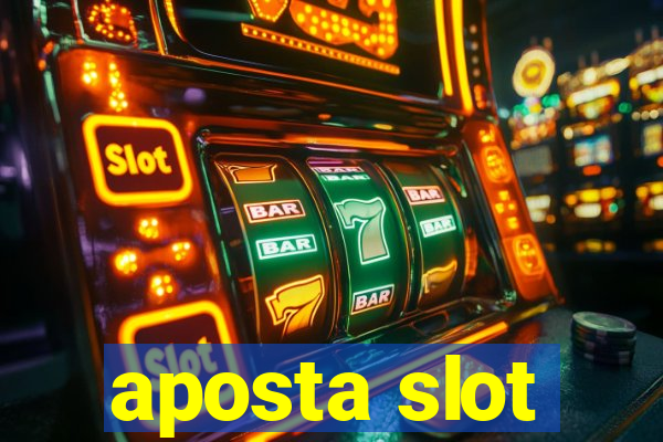 aposta slot