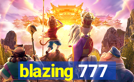 blazing 777