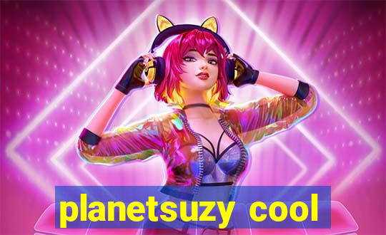 planetsuzy cool