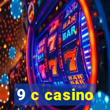 9 c casino