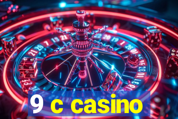 9 c casino