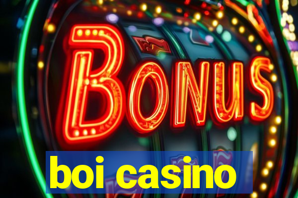 boi casino