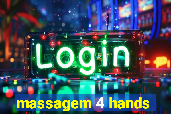 massagem 4 hands