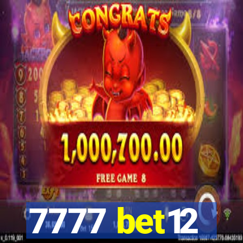 7777 bet12