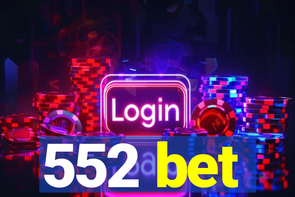 552 bet