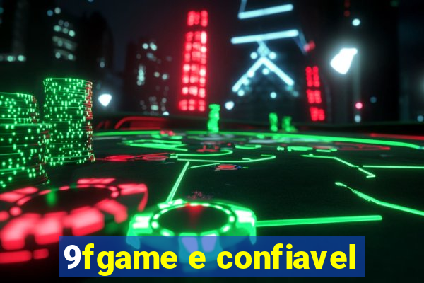 9fgame e confiavel