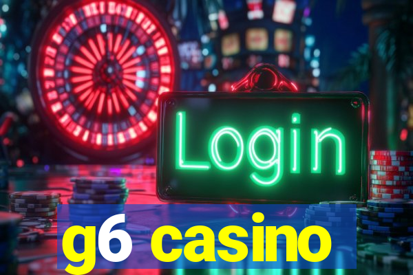 g6 casino