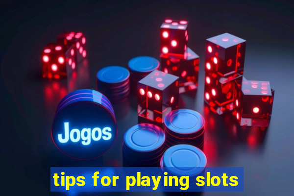 tips for playing slots