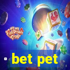 bet pet