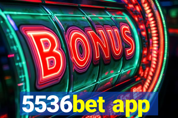 5536bet app