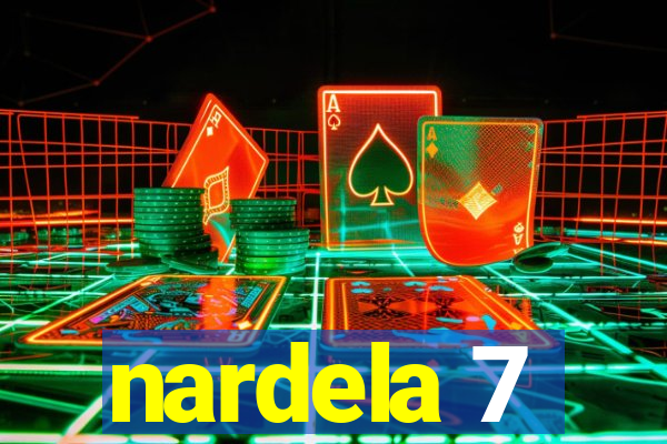 nardela 7