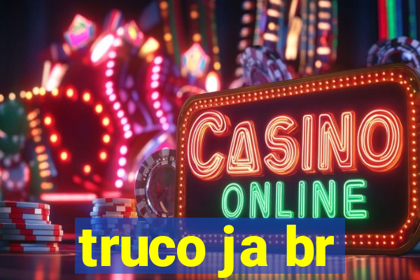 truco ja br