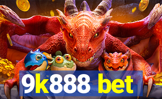 9k888 bet