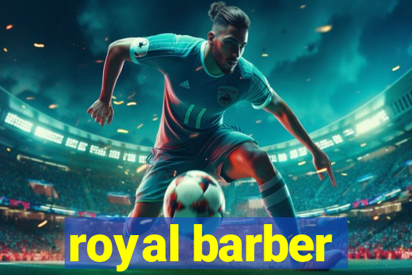 royal barber