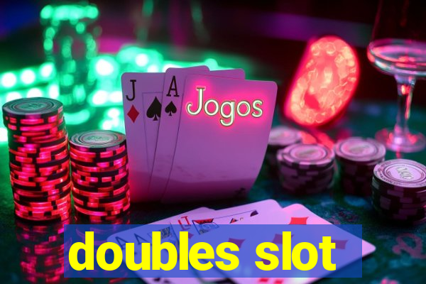 doubles slot