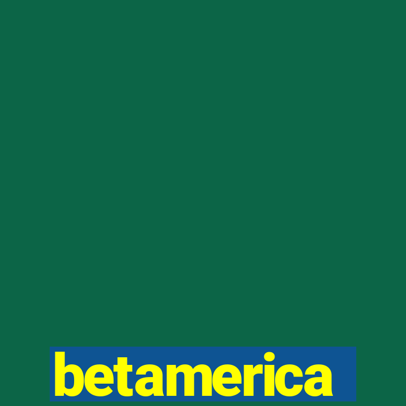 betamerica