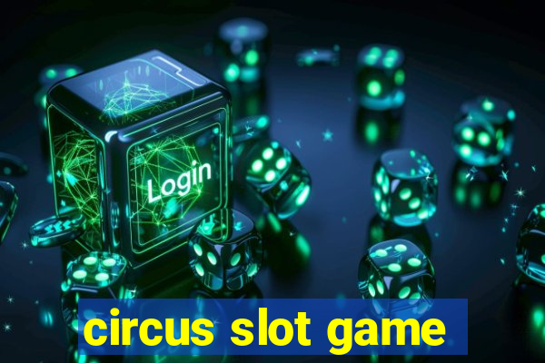 circus slot game