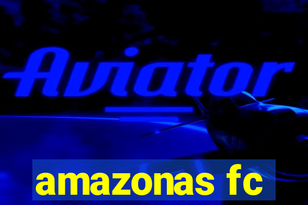 amazonas fc