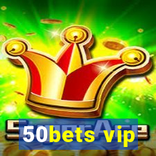 50bets vip