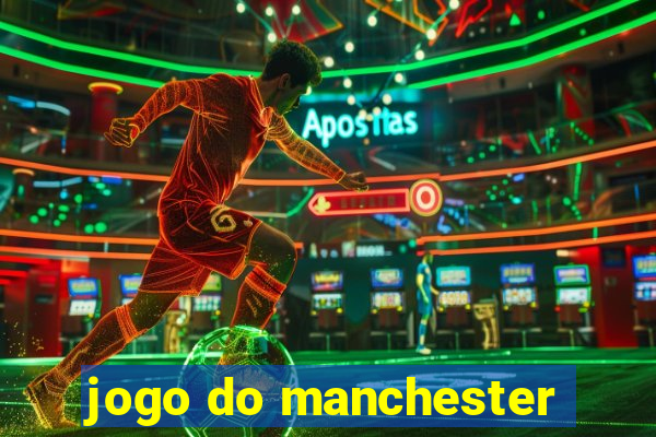 jogo do manchester